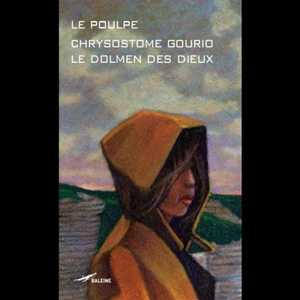 Le dolmen des dieux - Chrysostome Gourio