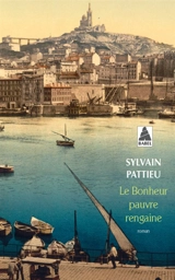 Le bonheur pauvre rengaine - Sylvain Pattieu