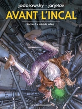 Avant l'Incal. Vol. 6. Suicide allée - Alexandro Jodorowsky
