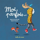 Moi, parfois... - Agnès de Lestrade