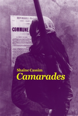 Camarades - Shaïne Cassim