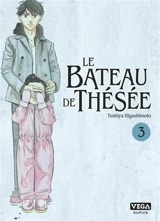 Le bateau de Thésée. Vol. 3 - Toshiya Higashimoto