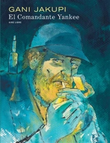 El comandante yankee - Gani Jakupi