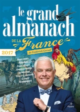Le grand almanach de la France 2017 - Bérangère Guilbaud-Rabiller