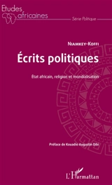 Ecrits politiques : Etat africain, religion et mondialisation - R. Niamkey-Koffi