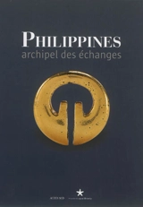 Philippines : archipel des échanges