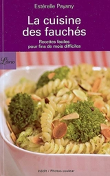 La cuisine des fauchés : recettes faciles pour fin de mois difficiles - Estérelle Payany