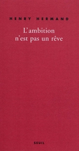 L'ambition n'est pas un rêve - Henry Hermand