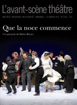 Avant-scène théâtre (L'), n° 1336. Que la noce commence - Didier Bezace