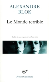 Le monde terrible - Alexandre Blok