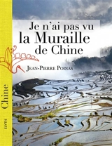 Je n'ai pas vu la muraille de Chine - Jean-Pierre Poinas