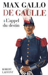 De Gaulle. Vol. 1. L'appel du destin - Max Gallo