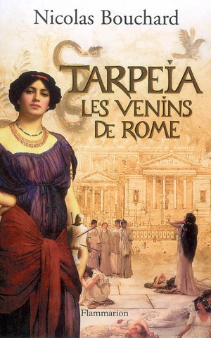 Tarpéia : les venins de Rome - Nicolas Bouchard