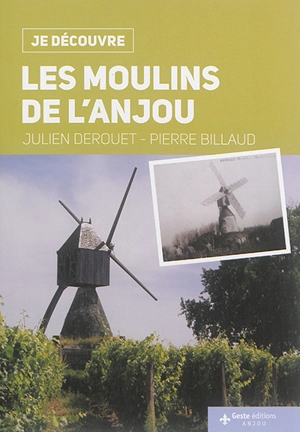 Les moulins de l'Anjou - Julien Derouet