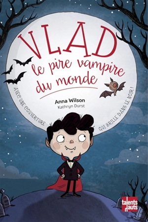 Vlad, le pire vampire du monde - Anna Wilson