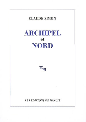 Archipel. Nord - Claude Simon