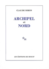 Archipel. Nord - Claude Simon