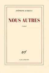 Nous autres - Stéphane Audeguy