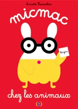 Micmac chez les animaux - Annette Tamarkin