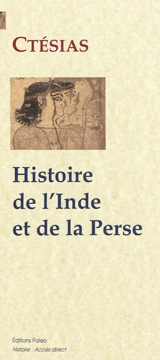 Histoire de l'Inde et de la Perse - Ctésias