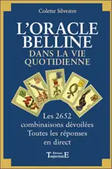 L'oracle de Belline dans la vie quotidienne - Colette Silvestre