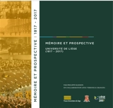 Mémoire et prospective : Université de Liège (1817-2017) - Philippe Raxhon