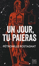 Un jour, tu paieras - Pétronille Rostagnat