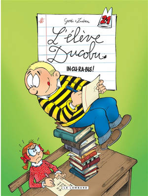 L'élève Ducobu. Vol. 21. In-cu-ra-ble ! - Zidrou
