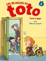 Les blagues de Toto. Vol. 4. Tueur à gags - Thierry Coppée