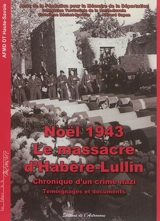 Noël 1943, le massacre d'Harbère-Lullin : chronique d'un crime nazi : témoignages et documents - Association des amis de la Fondation pour la mémoire de la déportation. Délégation territoriale (Haute-Savoie)