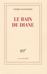 Le bain de Diane - Pierre Klossowski