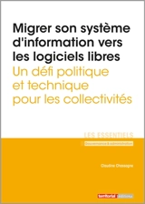 Migrer son système d'information vers les logiciels libres : un défi politique et technique pour les collectivités - Claudine Chassagne