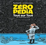 Zéropédia : tout sur tout (et réciproquement). Vol. 1 - Fabcaro