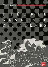 Théorie générale des normes - Hans Kelsen