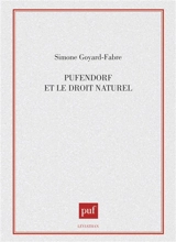 Pufendorf et le droit naturel - Simone Goyard-Fabre