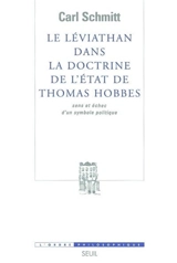 Le Léviathan dans la doctrine de l'Etat de Thomas Hobbes : sens et échec d'un symbole politique - Carl Schmitt
