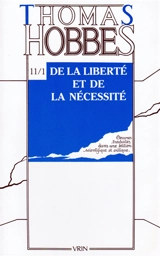 Oeuvres. Vol. 11-1. De la liberté et de la nécessité. Réponse à La Capture de Léviathan : controverse avec Bramhall - Thomas Hobbes