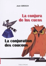 La conjura de los cucos. La conjuration des coucous - Jean Greisch