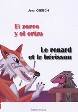 El zorro y el erizo. Le renard et le hérisson - Jean Greisch