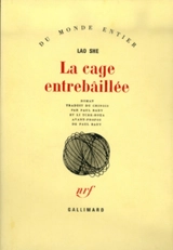La cage entrebaillée - She Lao