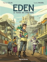 Eden. Vol. 1. Le visage des sans-noms - Fabrice Colin