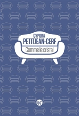 Comme le cristal - Cypora Petitjean-Cerf