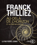 Au-delà de l'horizon : et autres nouvelles - Franck Thilliez