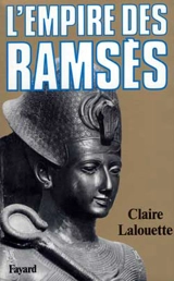 L'Empire des Ramsès - Claire Lalouette