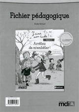 J'aime mon école ! : niveau 2. Arrêtez de m'embêter ! : fichier pédagogique - Elodie Richard