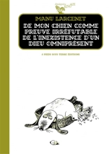 De mon chien comme preuve irréfutable de l'inexistence d'un dieu omniprésent - Manu Larcenet