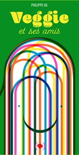Veggie et ses amis - Philippe Ug