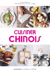 Cuisiner chinois - Ross Dobson