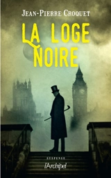 La loge noire - Jean-Pierre Croquet