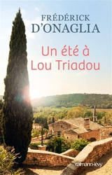 Un été à Lou Triadou - Frédérick d' Onaglia